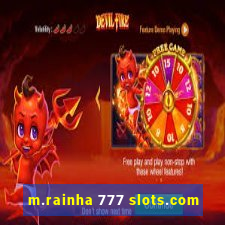 m.rainha 777 slots.com